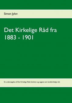 ebook: Det Kirkelige Råd fra 1883 - 1901
