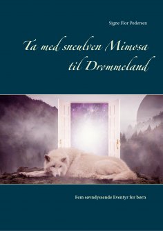 ebook: Ta med sneulven Mimosa til Drømmeland