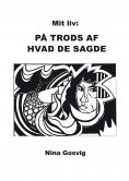 ebook: Mit liv: På trods af hvad de sagde