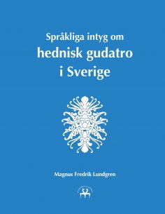 eBook: Språkliga intyg om hednisk gudatro i Sverige