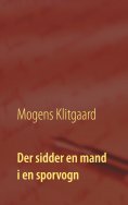 eBook: Der sidder en mand i en sporvogn