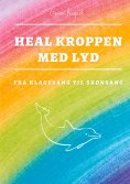 ebook: Heal Kroppen med Lyd