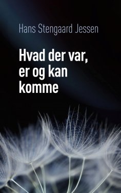 ebook: Hvad der var, er og kan komme