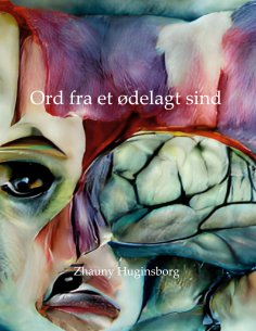 eBook: Ord fra et ødelagt sind