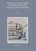 eBook: Nico og hele den pukkelryggede familie på museum