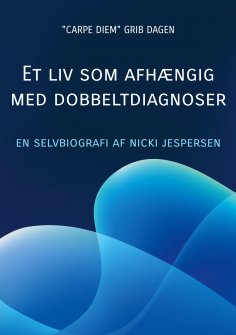 eBook: Et liv som afhængig med dobbeltdiagnoser
