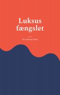 eBook: Luksus fængslet