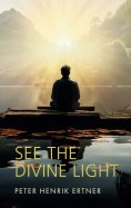 ebook: See the Divine Light