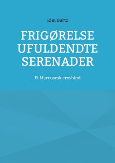 ebook: Frigørelse Ufuldendte serenader