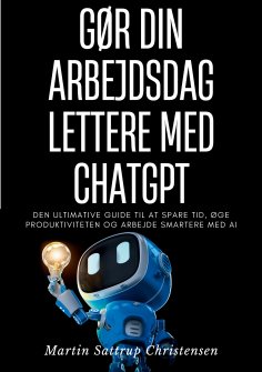 ebook: Gør din arbejdsdag lettere med ChatGPT
