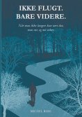 ebook: Ikke flugt. Bare videre.
