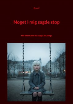 ebook: Noget i mig sagde stop