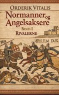 ebook: Normanner og Angelsaksere Bind I