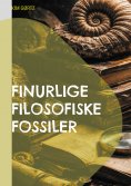 ebook: Finurlige filosofiske fossiler Parafrasiens fænomenologi