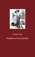 ebook: Huckleberry Finns hændelser