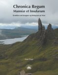 ebook: Chronica Regum Manniæ et Insularum