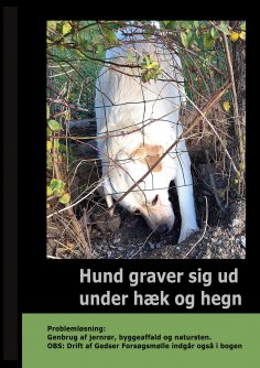 eBook: Hund graver sig ud under Hæk og Hegn