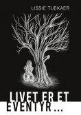 eBook: Livet er et eventyr ...