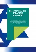 ebook: En amerikansk-israelsk alliance?