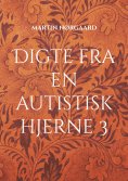 ebook: Digte fra en autistisk hjerne 3