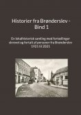 ebook: Historier fra Brønderslev - Bind 1