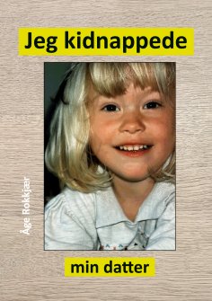 eBook: Jeg kidnappede min datter