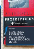 ebook: Coaching & protreptik. En dialogisk arbejdsbog for øvede