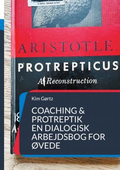 ebook: Coaching & protreptik. En dialogisk arbejdsbog for øvede