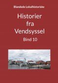 ebook: Historier fra Vendsyssel - Bind 10