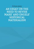ebook: An Essay on the Need to Revise Marx' and Engels' Historical Materialism