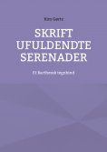 ebook: Skrift ufuldendte serenader