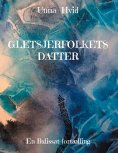 ebook: Gletsjerfolkets Datter