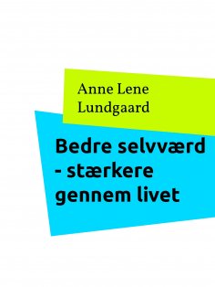 ebook: Bedre selvværd - stærkere gennem livet
