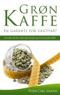 ebook: Grøn Kaffe – En garanti for vægttab?