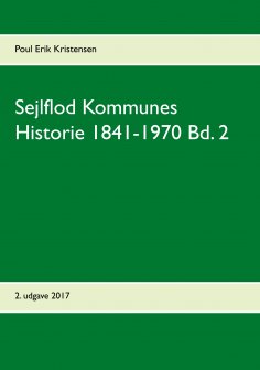 ebook: Sejlflod Kommunes Historie 1841-1970 Bd. 2