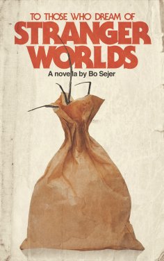 eBook: To Those Who Dream of Stranger Worlds