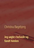 eBook: Jeg søgte i helvede og fandt himlen
