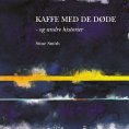 ebook: Kaffe med de døde - og andre historier