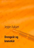 ebook: Drengeår og knøsekår