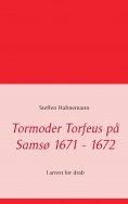 ebook: Tormoder Torfeus på Samsø 1671 - 1672