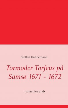 ebook: Tormoder Torfeus på Samsø 1671 - 1672