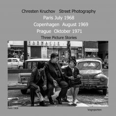 eBook: Street Photography Paris July 1968 Copenhagen August 1969 Prague October 1971