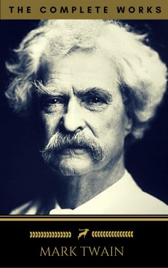 eBook: Mark Twain: The Complete Works (Golden Deer Classics)