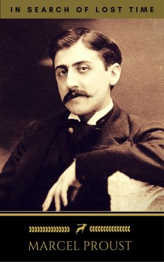 eBook: Marcel Proust: In Search of Lost Time [volumes 1 to 7] (Golden Deer Classics)