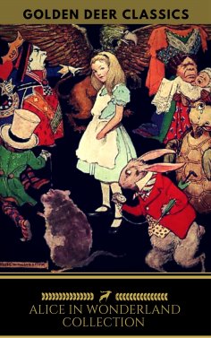eBook: Alice in Wonderland Collection - All Four Books (Golden Deer Classics)