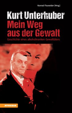 eBook: Kurt Unterhuber - Mein Weg aus der Gewalt
