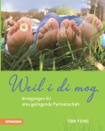 eBook: Weil i di mog