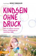 eBook: Kindsein ohne Druck