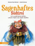 eBook: Sagenhaftes Südtirol