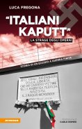 ebook: Italiani kaputt - La strage degli operai